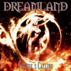 Dreamland : Future's Calling